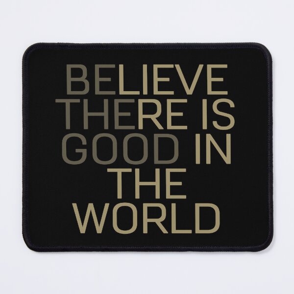 Item preview, Be The Good - Believe There is Good in the World - Positive Inspirational Motivational Quotes designed and sold by SWETA HALDER.