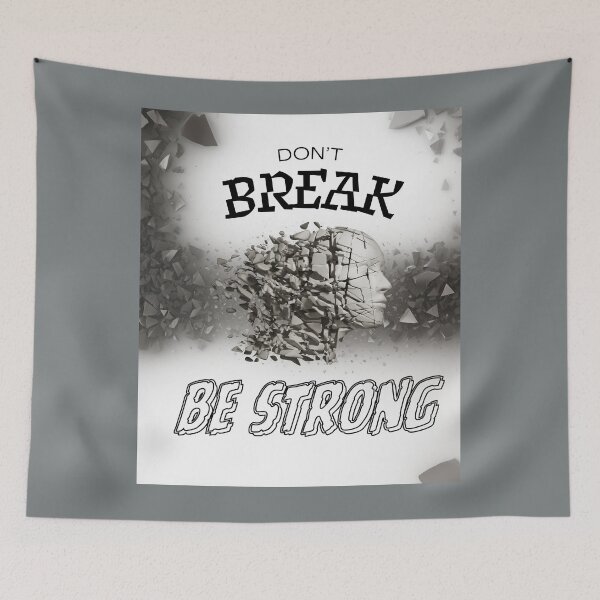 Item preview, Don't break_Be strong designed and sold by SEASTAR2711.