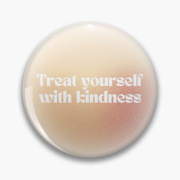 Item preview, Treat Yourself With Kindness designed and sold by flowerfeast.