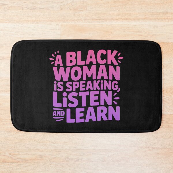 Item preview, A Black Women Is Speaking Listen And Learn, Black Women designed and sold by graphic-genie.