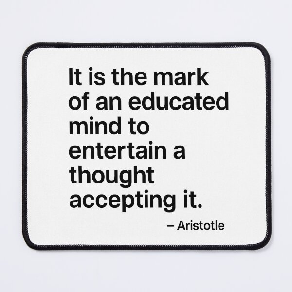 Item preview, Educated Mind Aristotle Critical Thinking Philosophy Quote (Black Font) designed and sold by TshirtsLabs.