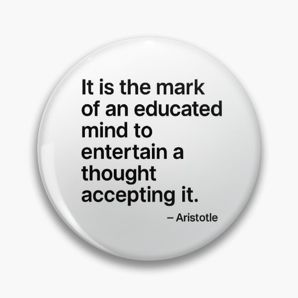 Item preview, Educated Mind Aristotle Critical Thinking Philosophy Quote (Black Font) designed and sold by TshirtsLabs.