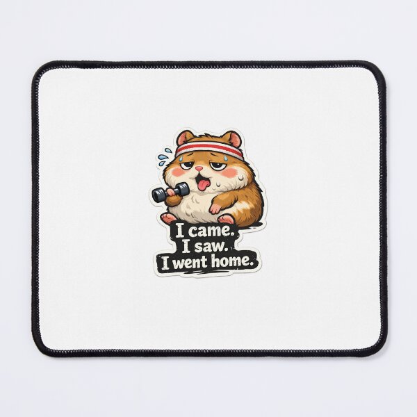 Item preview, Funny Gym Hamster Meme Sticker – “I Came I Saw I Went Home” designed and sold by IntroInk.