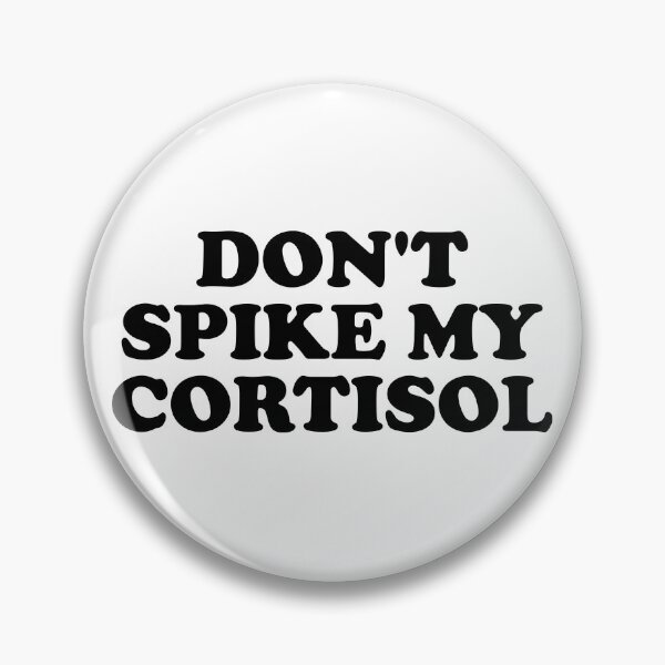 Item preview, Don’t Spike My Cortisol Funny Stress Hormone Quote designed and sold by ChungusLiving.