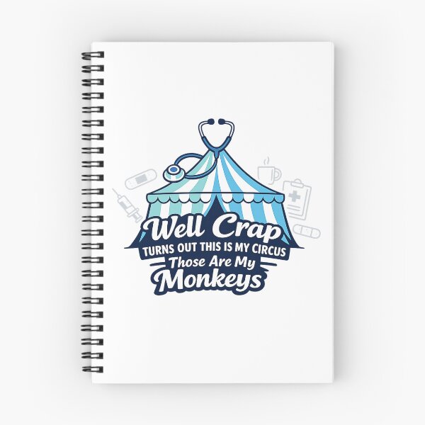 Item preview, Well Crap Turns Out This Is My Circus Those Are My Monkeys - Nurse Humor  designed and sold by Style-X.
