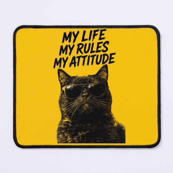Item preview, MY LIFE MY RULES MY ATTITUDE-cat designed and sold by jolihanot.