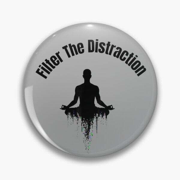 Item preview, Filter The Distraction Meditation Design | Focus Mindset & Deep Work Motivation designed and sold by SV-Creation.