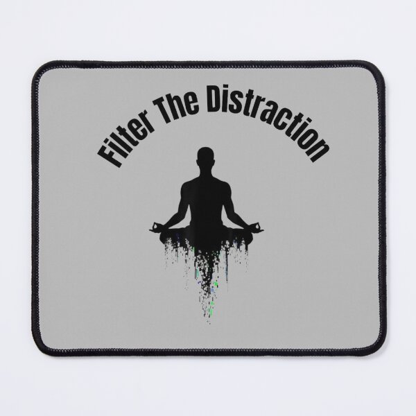 Item preview, Filter The Distraction Meditation Design | Focus Mindset & Deep Work Motivation designed and sold by SV-Creation.