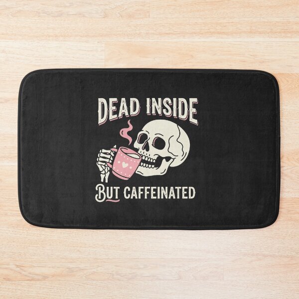 Item preview, Dead Inside But Caffeinated Skeleton designed and sold by KeremYurtseven.