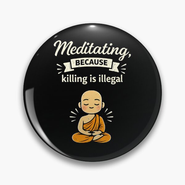 Item preview, Meditating Because Killing Is Illegal designed and sold by AlvelinaCP.