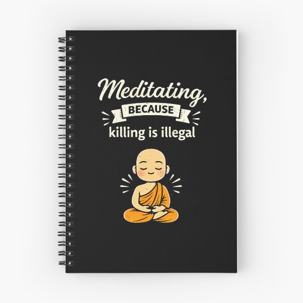Item preview, Meditating Because Killing Is Illegal designed and sold by AlvelinaCP.