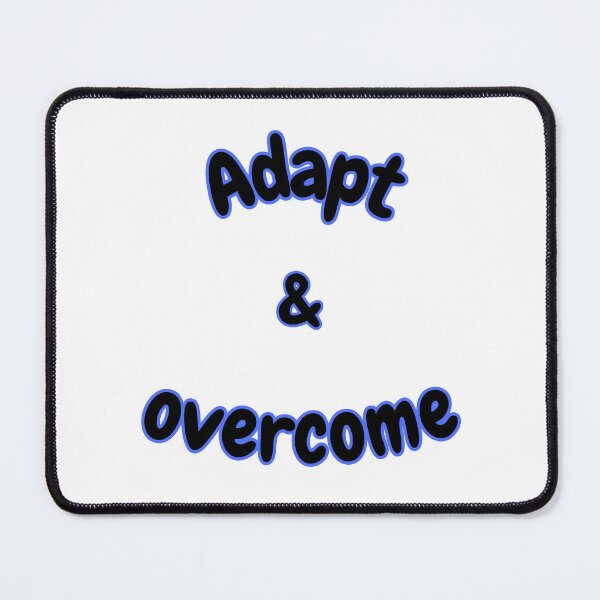 Item preview, Adapt And Overcome Motivational Quote designed and sold by Snedsdigital.