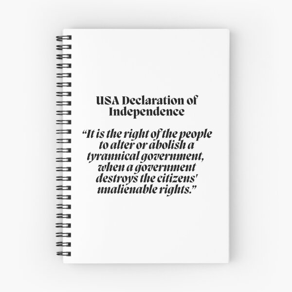 Item preview, USA Declaration of Independence “It is the right of the people to alter or abolish a tyrannical government, when a government destroys the citizens' unalienable rights.” designed and sold by Finds.