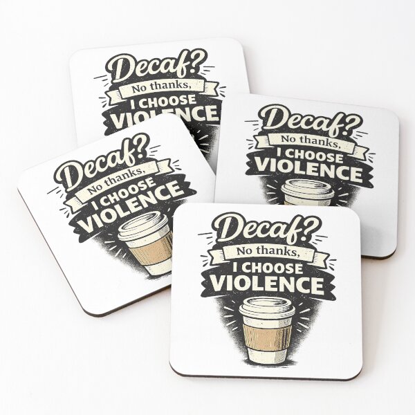 Item preview, Decaf? No Thanks, I Choose Violence designed and sold by AlvelinaCP.