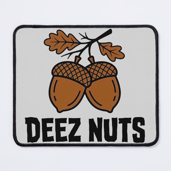 Item preview, Deez Nuts Acorn Joke designed and sold by KeremYurtseven.