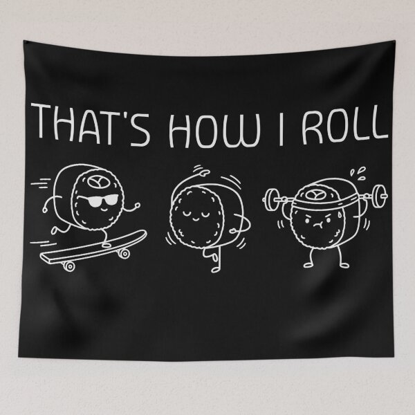 Item preview, That's How I Roll Funny Sushi T-Shirt Design – Cute Skateboard Yoga Gym Maki Roll Cartoon designed and sold by Tees The Day.