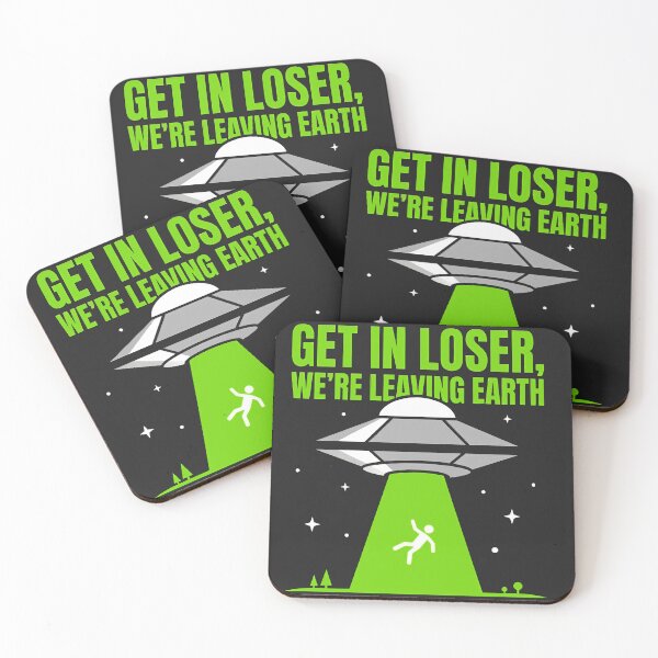 Item preview, Get In Loser We're Leaving Earth UFO designed and sold by KeremYurtseven.