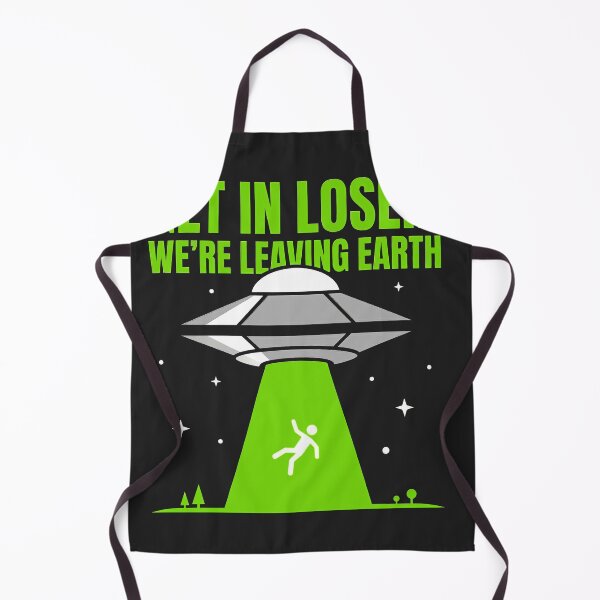 Item preview, Get In Loser We're Leaving Earth UFO designed and sold by KeremYurtseven.