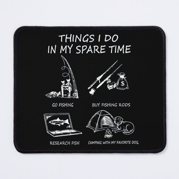 Item preview, Funny Fishing and Camping Life - Things I Do In My Spare Time designed and sold by paws-peaks-adv.