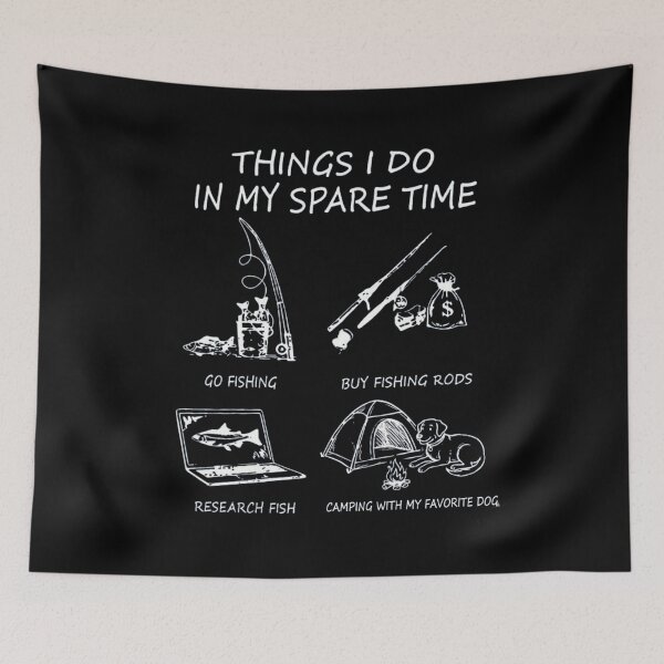 Item preview, Funny Fishing and Camping Life - Things I Do In My Spare Time designed and sold by paws-peaks-adv.