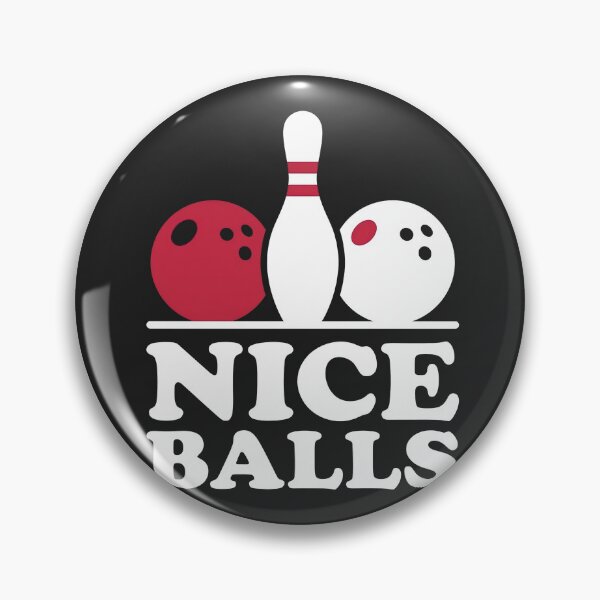 Item preview, Nice Balls Bowling Pin Sarcasm designed and sold by KeremYurtseven.
