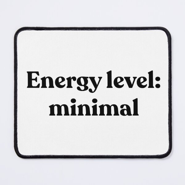Item preview, Energy level: minimal. designed and sold by Cyber Warrior.