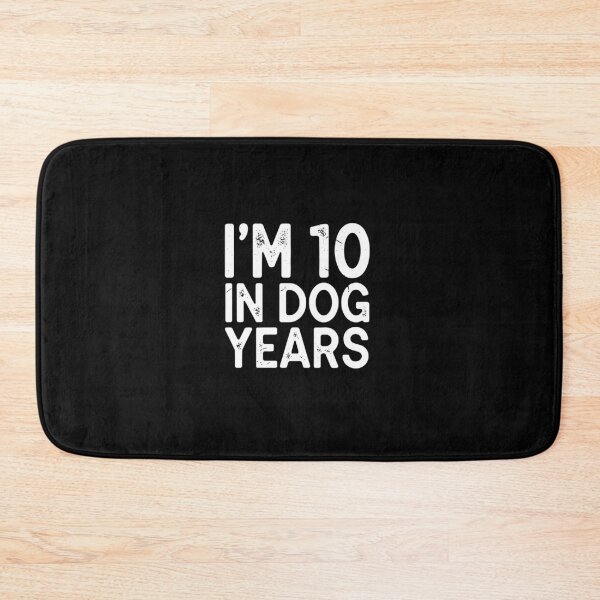 Item preview, I'm-10-In-Dog-Years Funny 10th Birthday Quote designed and sold by PopStars1993.