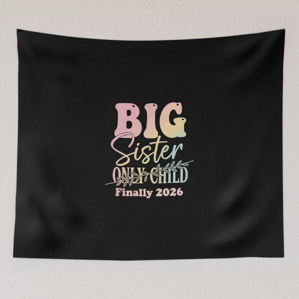 Item preview, Finally 2026 Big Sister Only Child Expires Floral designed and sold by PopStars1993.