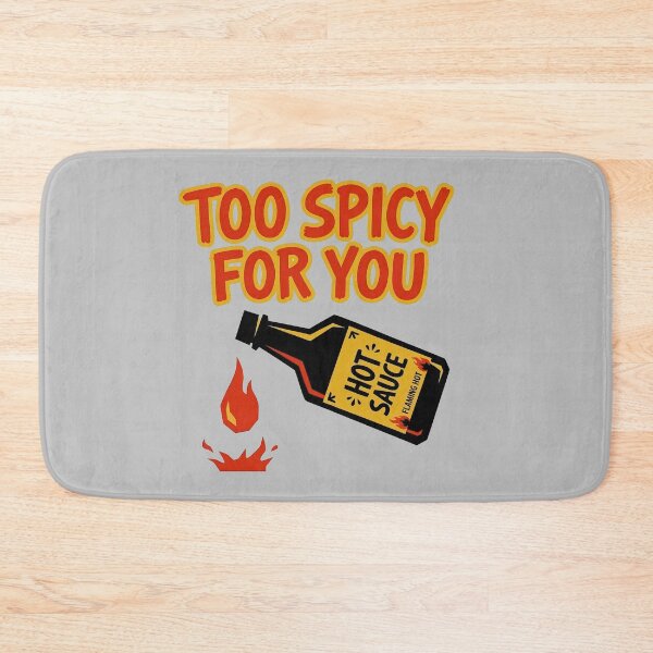 Item preview, Too Spicy For You Hot Sauce designed and sold by KeremYurtseven.