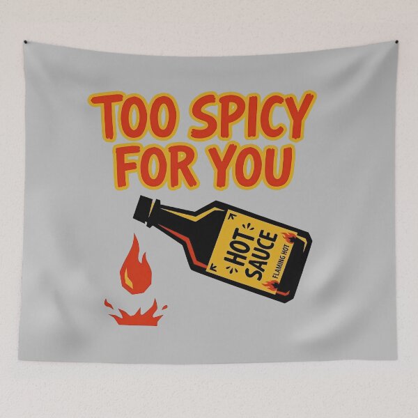 Item preview, Too Spicy For You Hot Sauce designed and sold by KeremYurtseven.