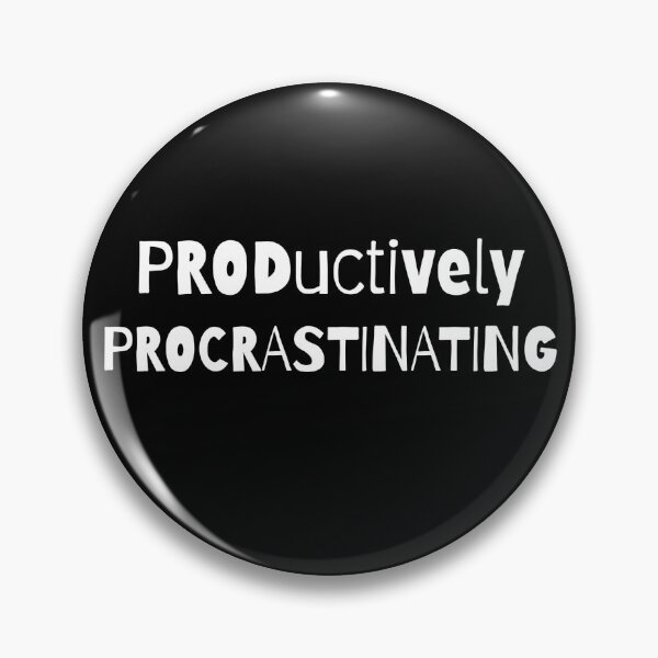 Item preview, Productively Procrastinating Funny Sarcastic Quote designed and sold by Snedsdigital.