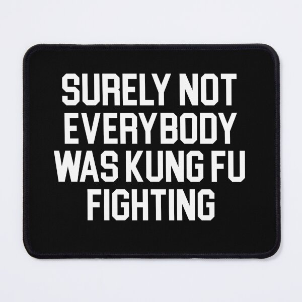 Item preview, Surely Not Everybody Was Kung Fu Fighting designed and sold by khallidaart.
