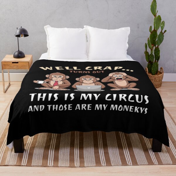 Item preview, Well Crap Turns Out This is My Circus Those are My Monkeys T-Shirt Gift designed and sold by ScotDesign.