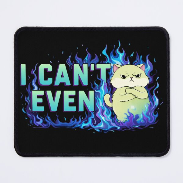 Item preview, I Can’t Even – Funny Angry Cat Meme Humor designed and sold by SoundStyleShop.