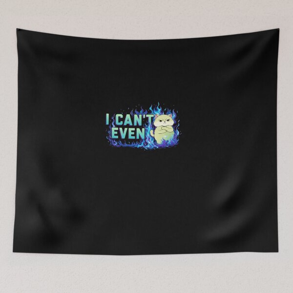 Item preview, I Can’t Even – Funny Angry Cat Meme Humor designed and sold by SoundStyleShop.