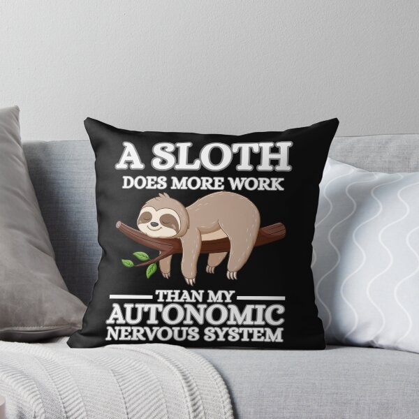 Item preview, A Sloth Does More Work Than My Autonomic Nervous System, POTS Warrior, Funny Anxiety Awareness designed and sold by NewaveBoutique.