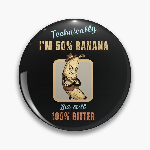 Item preview, Technically 50% Banana 100% Bitter, Funny Sarcastic Fruit Parody T-Shirt designed and sold by Guilty Kick.
