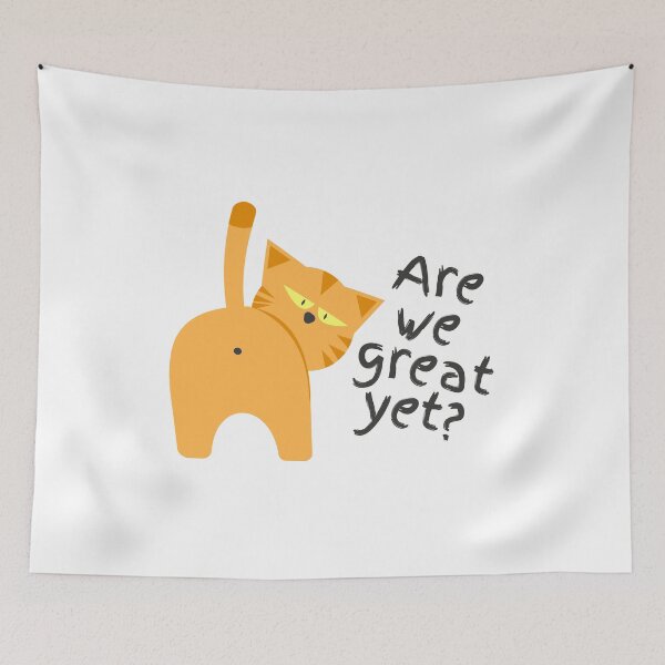 Item preview, Anti Trump Sarcastic Funny Cat Are We Great Yet Quote designed and sold by Artycom.