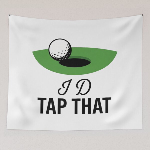 Item preview, I'd Tap That Golf Humor designed and sold by KeremYurtseven.