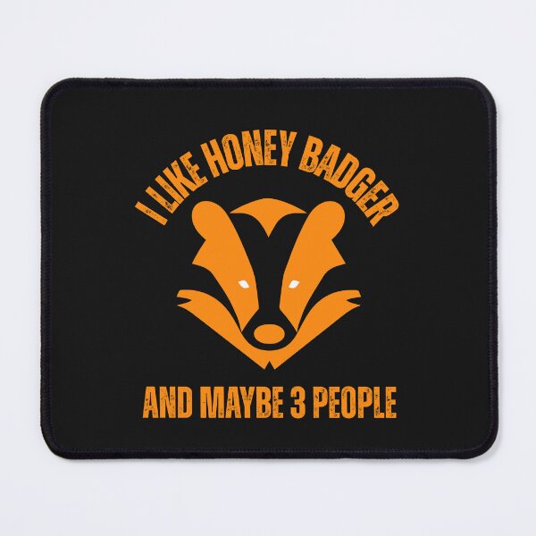 Item preview, I Love Honey Badger and Maybe More People designed and sold by erozzz.