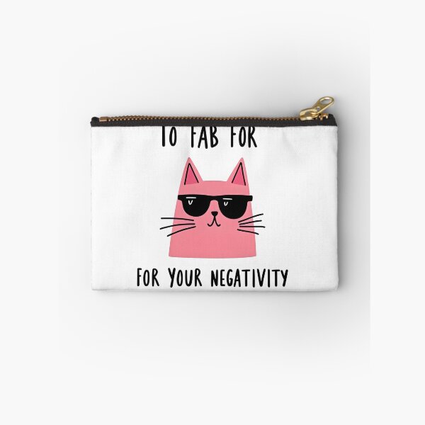 Item preview, Too fab for negativity 3 designed and sold by Creative Line Prints.