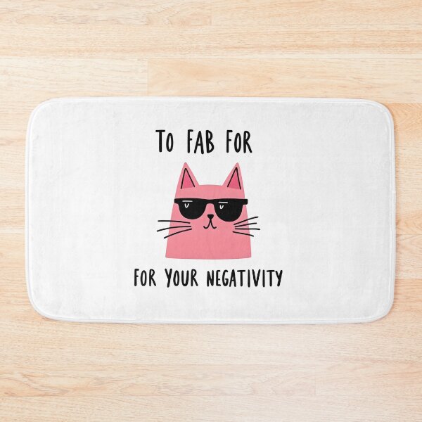 Item preview, Too fab for negativity 3 designed and sold by Creative Line Prints.