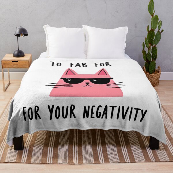 Item preview, Too fab for negativity 3 designed and sold by Creative Line Prints.