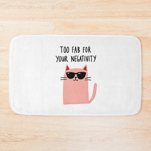 Item preview, Too fab for negativity 2 designed and sold by Creative Line Prints.