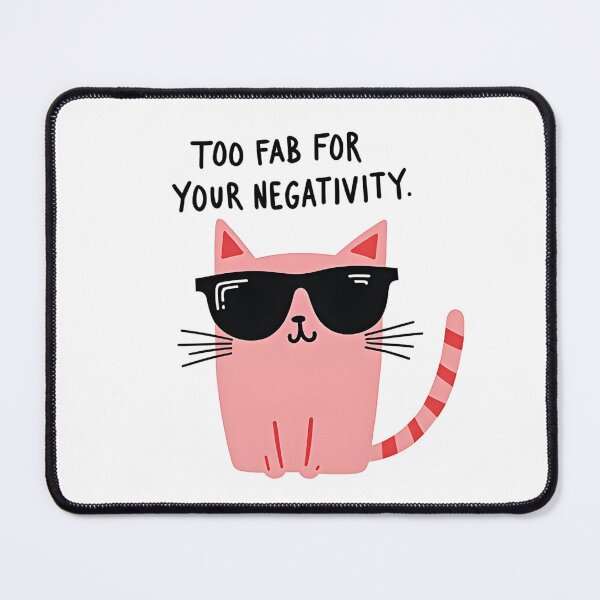 Item preview, Too fab for negativity designed and sold by Creative Line Prints.