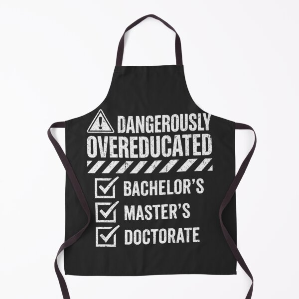 Item preview, Dangerously Overeducated Degrees Humor designed and sold by FreshVibe Prints.