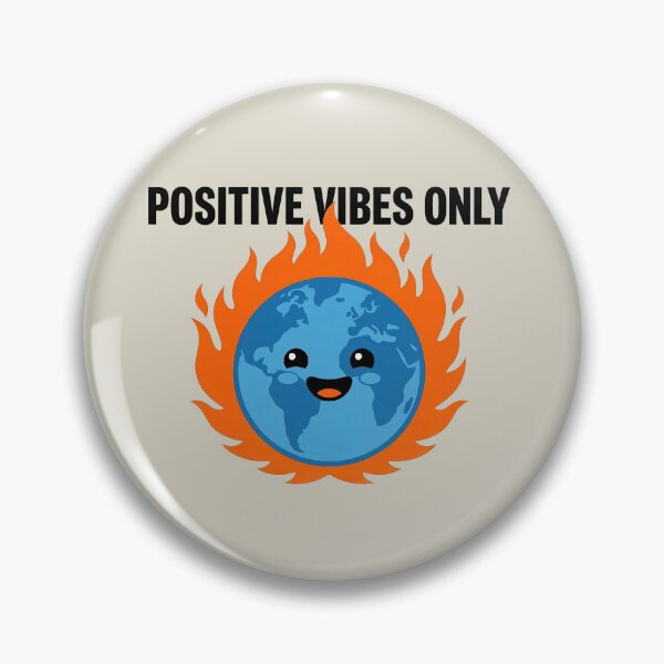 Item preview, Positive Vibes Only Earth On Fire designed and sold by KeremYurtseven.