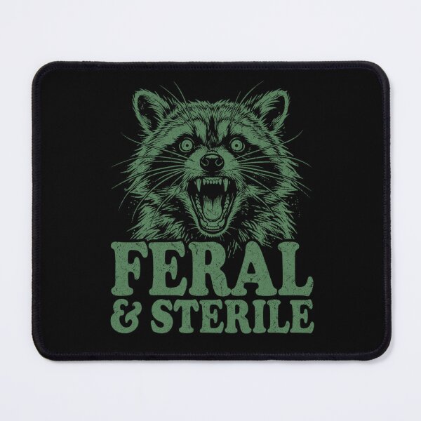 Item preview, Feral And Sterile Raccoon Dark Humor designed and sold by FreshVibe Prints.