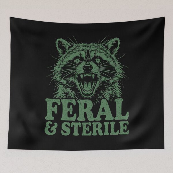 Item preview, Feral And Sterile Raccoon Dark Humor designed and sold by FreshVibe Prints.