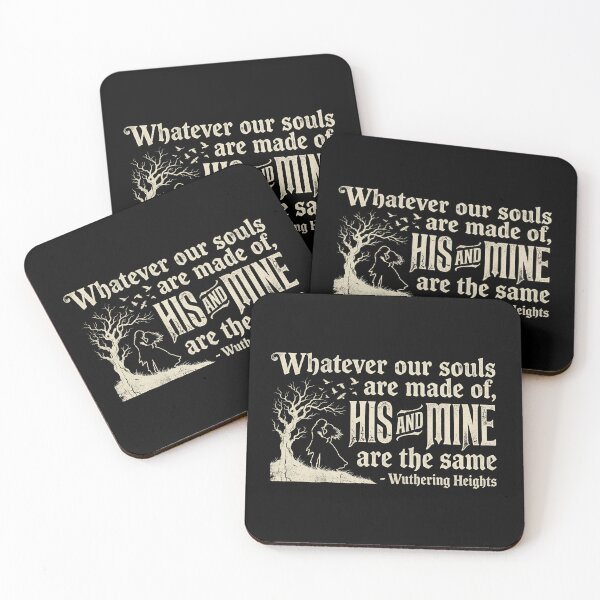 Item preview, Whatever Our Souls Are Made Of Wuthering Heights Quote Gothic designed and sold by Fenay Designs.